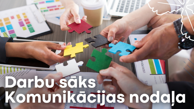 darbu sāks komunikācijas nodaļa