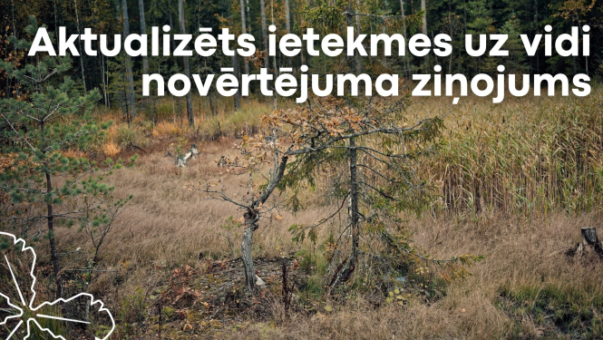 ietekmes uz vidi novērtējuma ziņojums