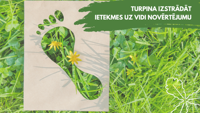 Turpina izstrādāt ietekmes uz vidi novērtējumu