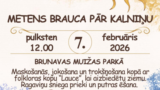 “Metens brauca pār kalniņu”. 