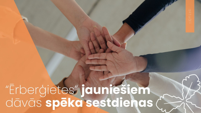"Ērberģietes" jauniešiem dāvās spēka sestdienas