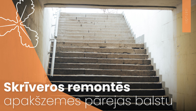 Skrīveros remontēs apakšzemes pārejas balstu