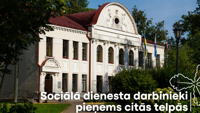 Sociālais dienests pieņems citās telpās