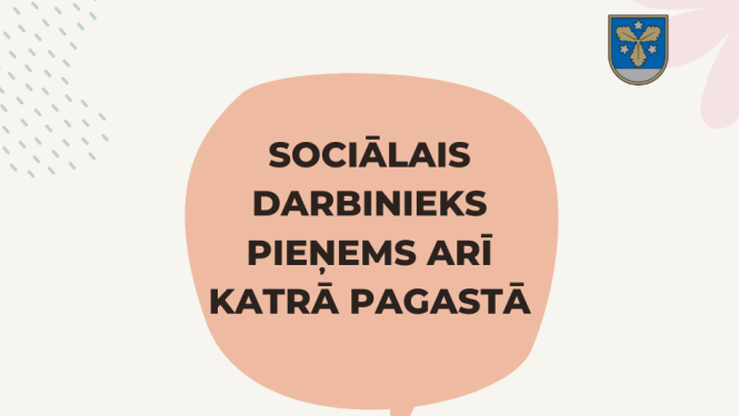 sociālais darbinieks pieņems arī katrā pagastā