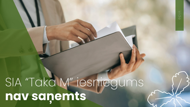 SIA “Taka M” iesniegums nav saņemts