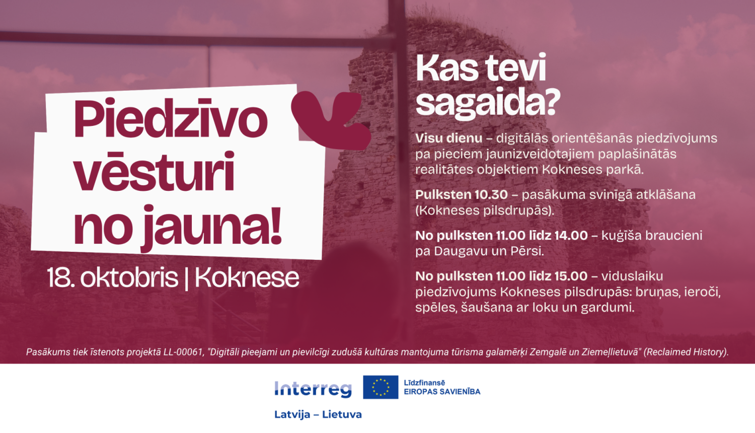 Piedzīvo vēsturi no jauna!