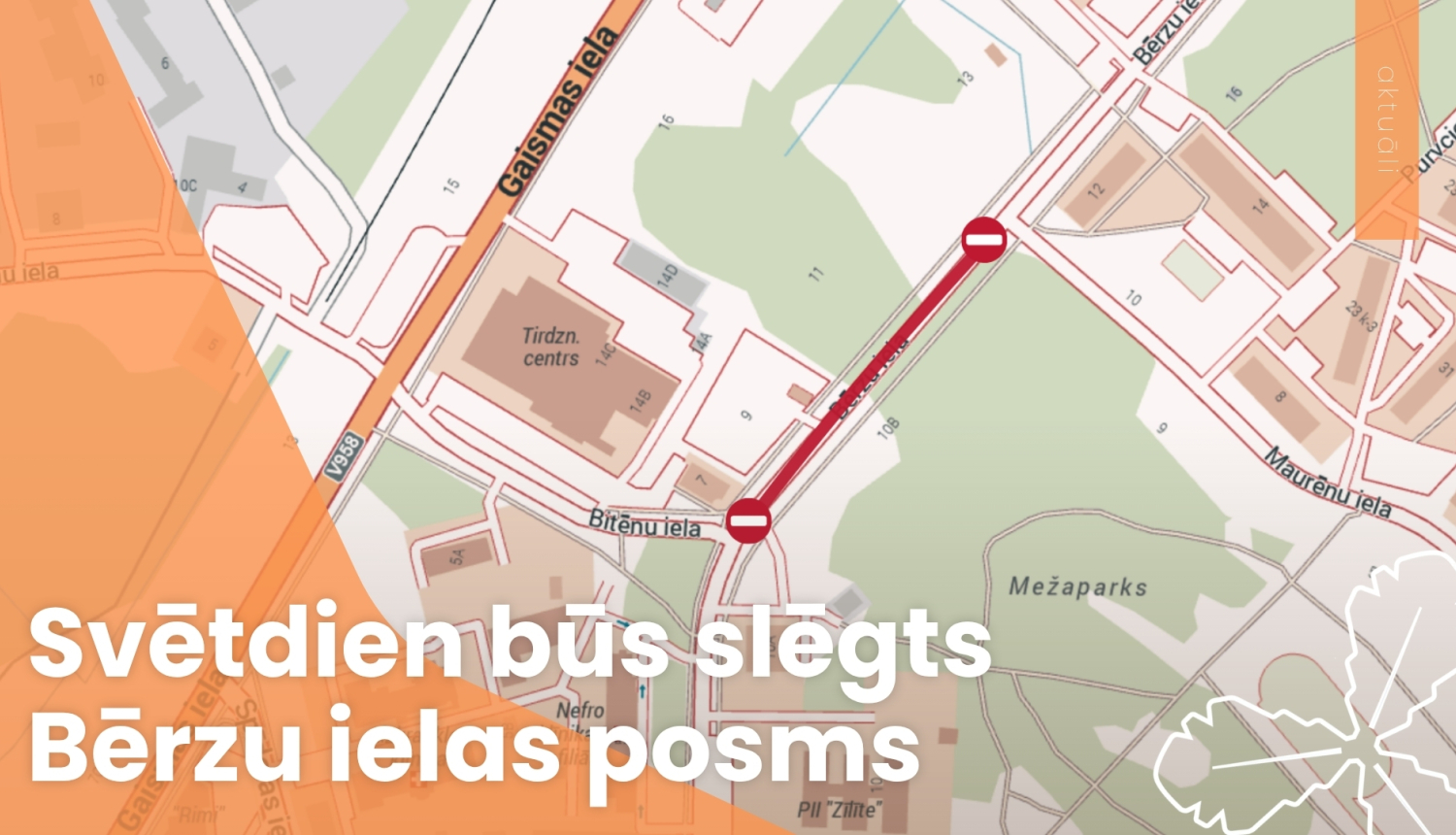 karte ar atzīmētu ceļu, kurš tiks slēgts