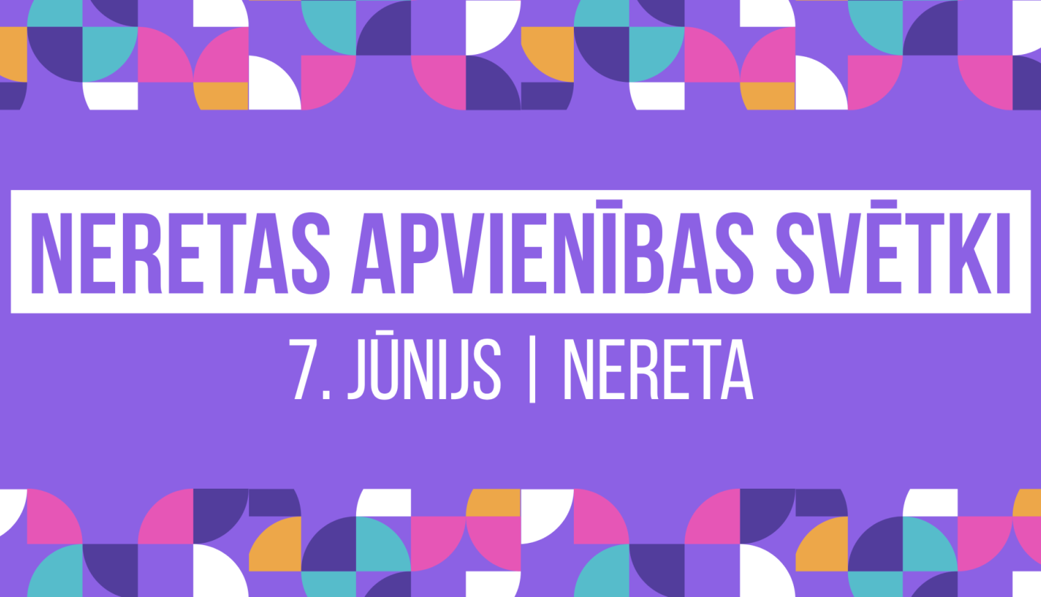 Neretas apvienības svētku baneris