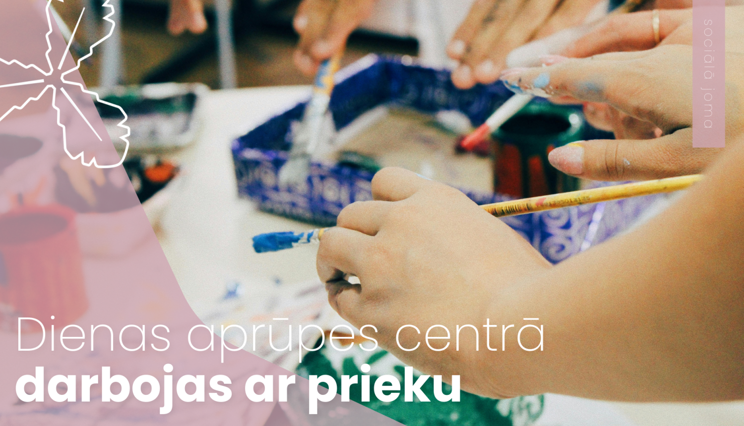 Dienas aprūpes centrā darbojas ar prieku