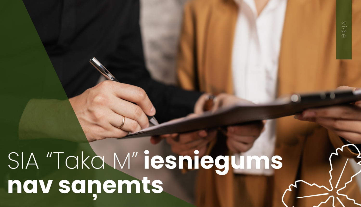 SIA “Taka M” iesniegums nav saņemts