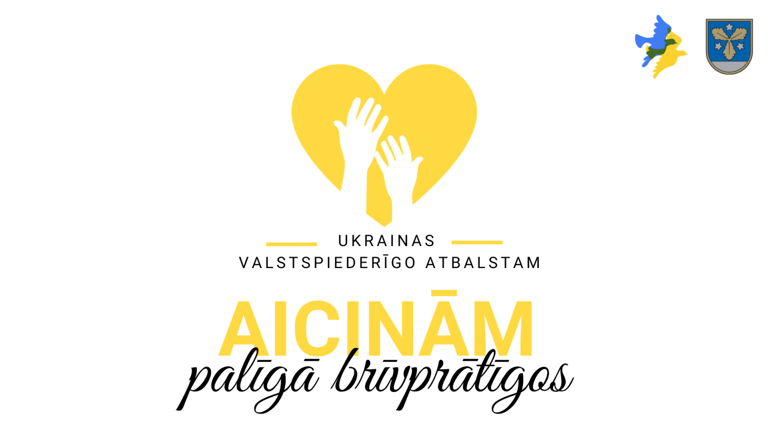 Aicinām palīgā brīvprāīgos