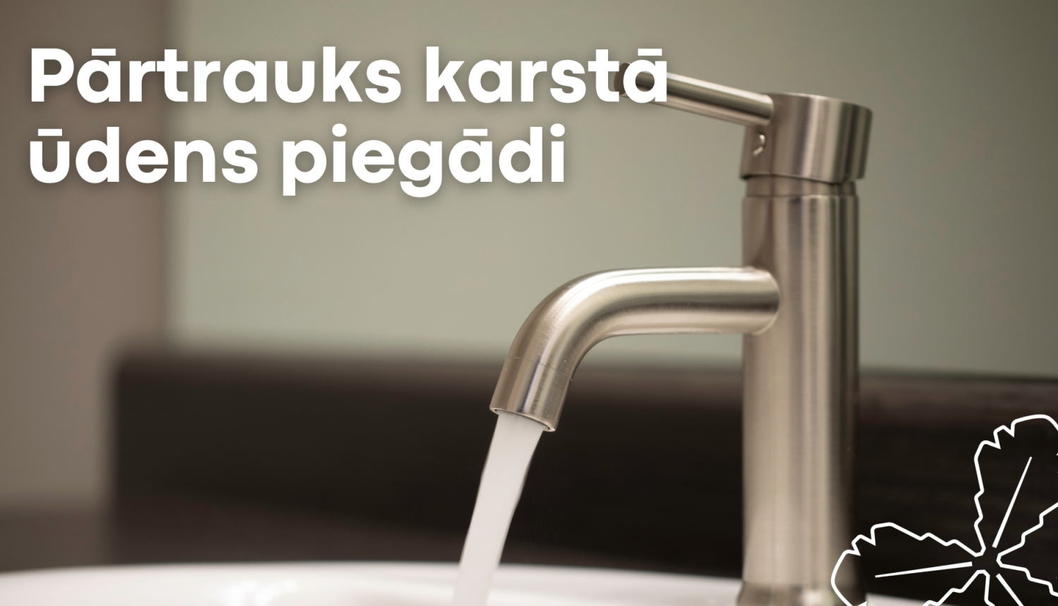 pārtrauks karstā ūdens piegādi