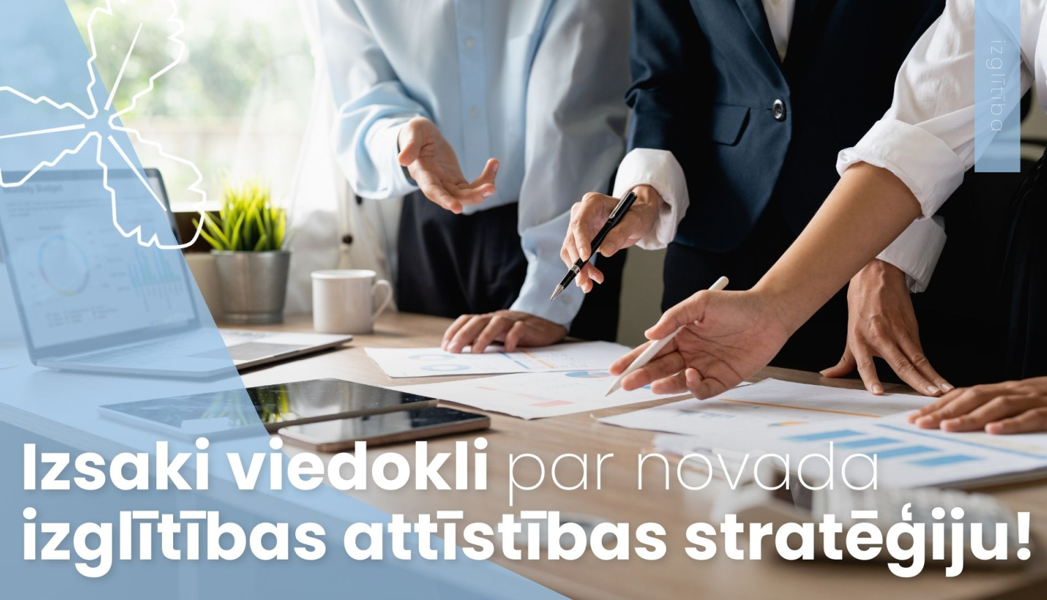 Izsaki viedokli par izglītības attīstības stratēģiju