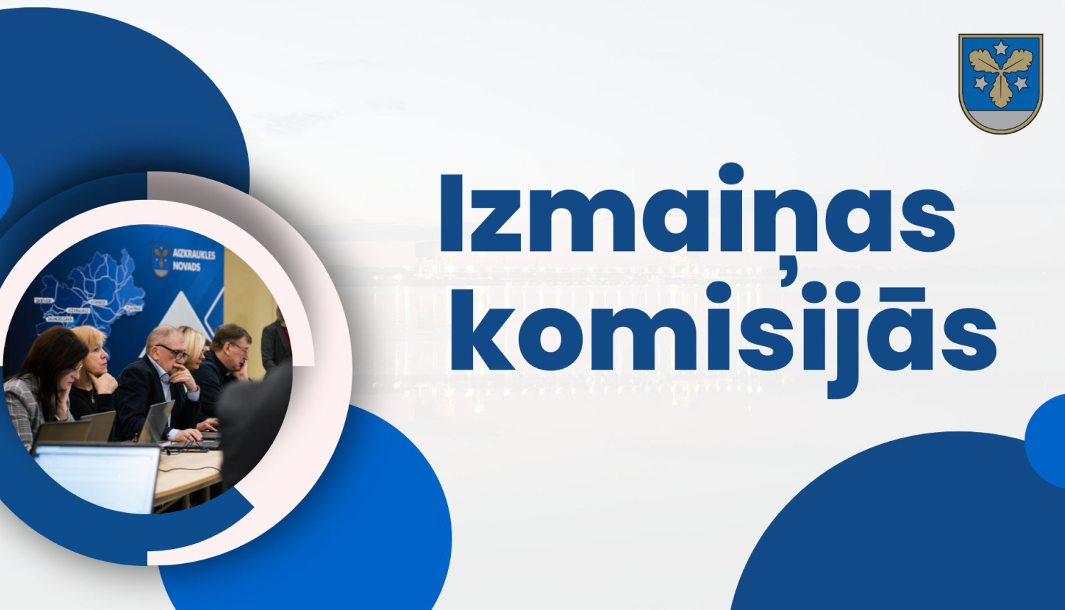 izmaiņas komisjās. sēde