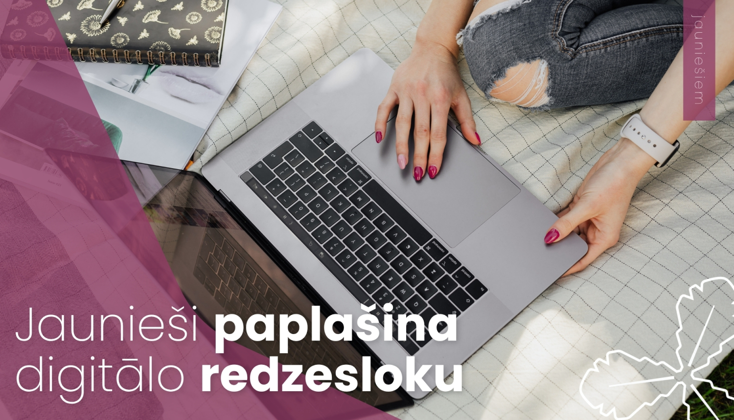 Jaunieši paplašina digitālo redzesloku