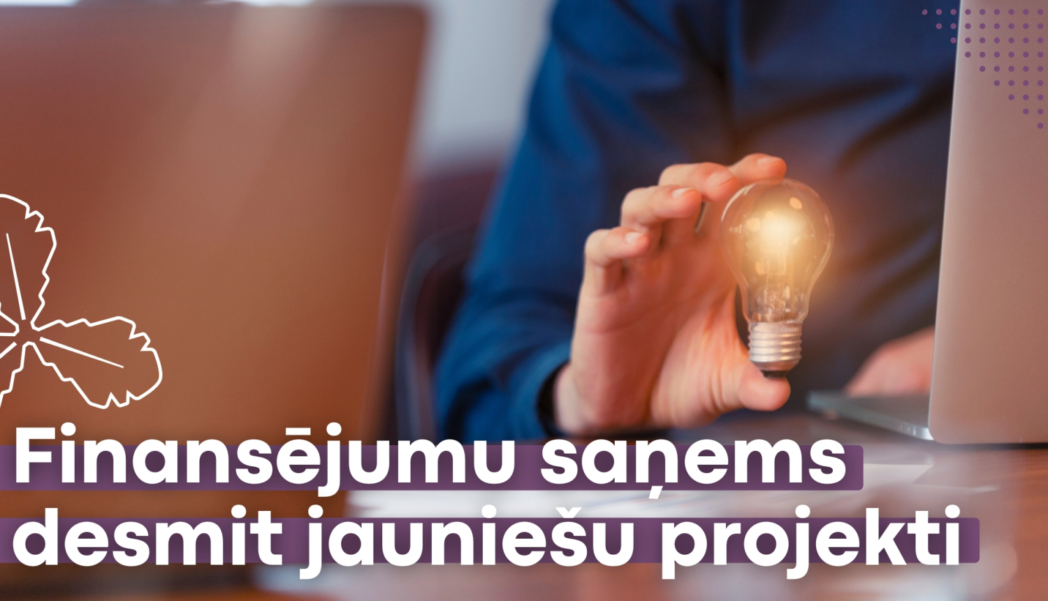 finansējumu saņems desmit jauniešu projekti