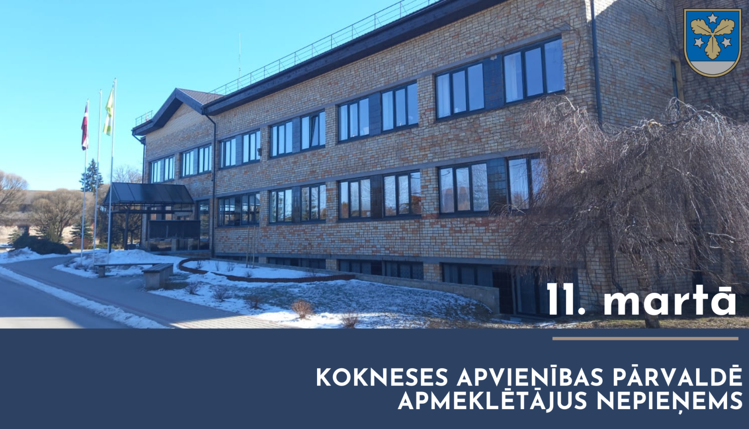 11. martā Kokneses apvienības pārvaldē apmeklētājus nepieņems