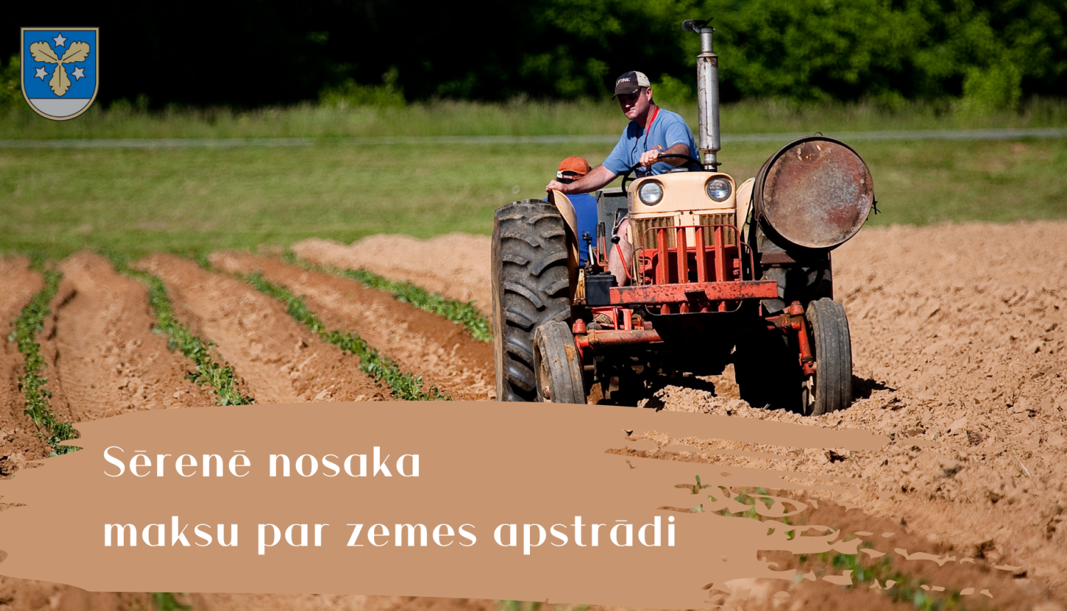 Sērenē nosaka maksu par zemes apstrādi 