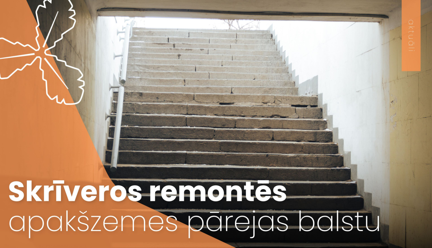 Skrīveros remontēs apakšzemes pārejas balstu