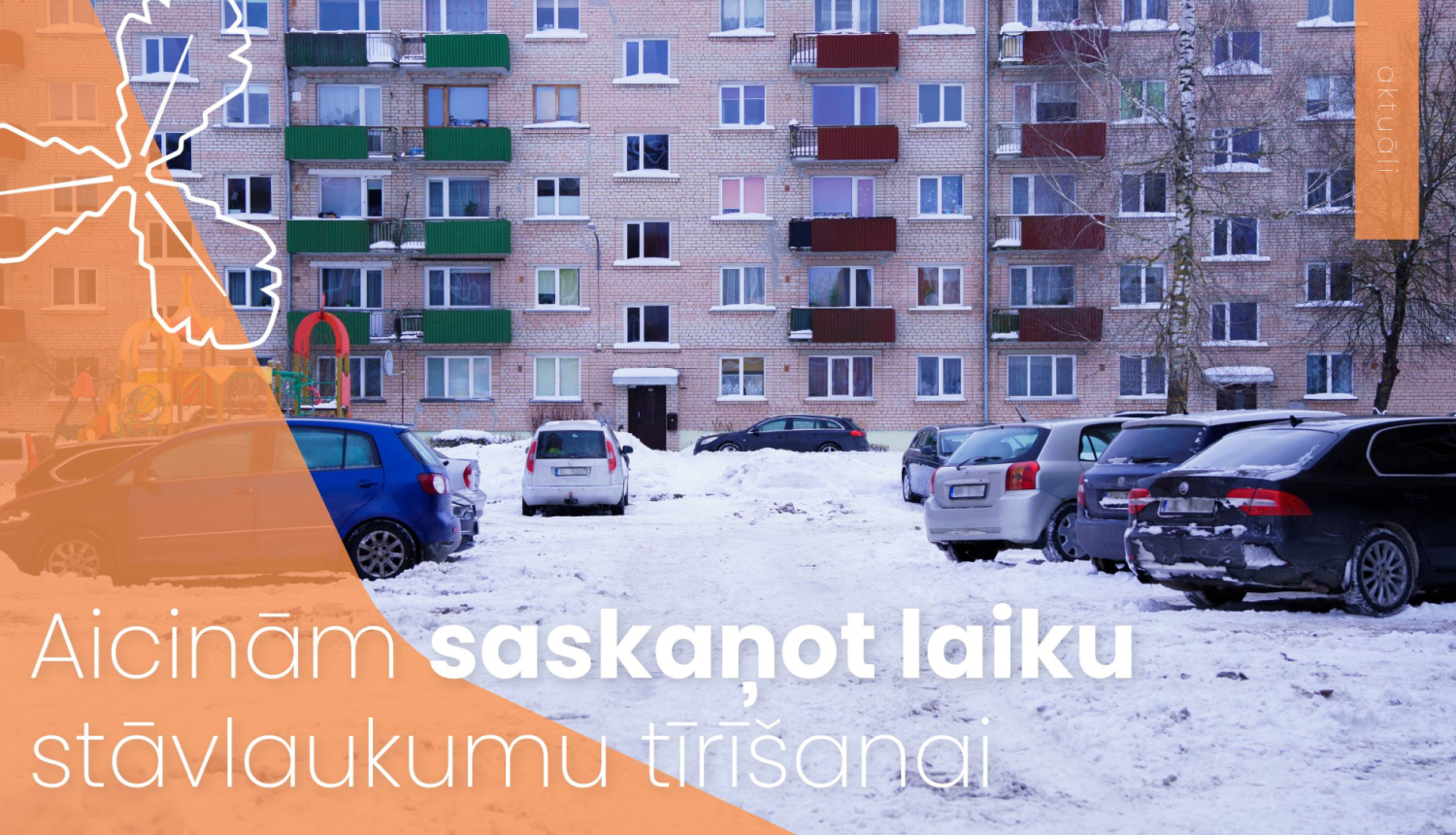 Aicinām saskaņot laiku stāvlaukumu tīrīšanai