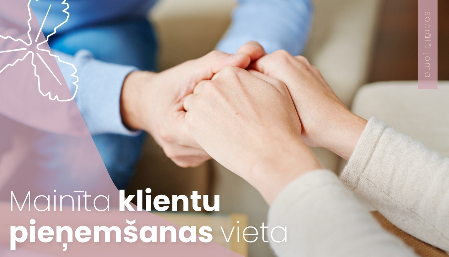 mainīta klientu pieņemšanas vieta