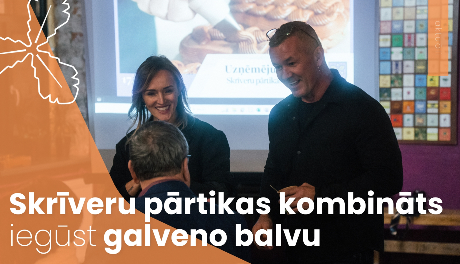 Skrīveru pārtikas kombināts iegūst galveno balvu