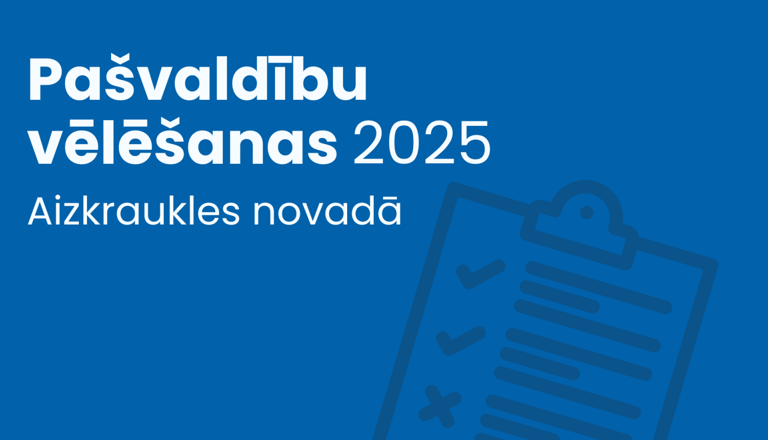 pašvaldību vēlēšanu baneris