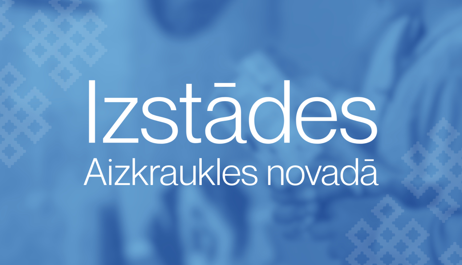 Izstādes aizkraukles novadā