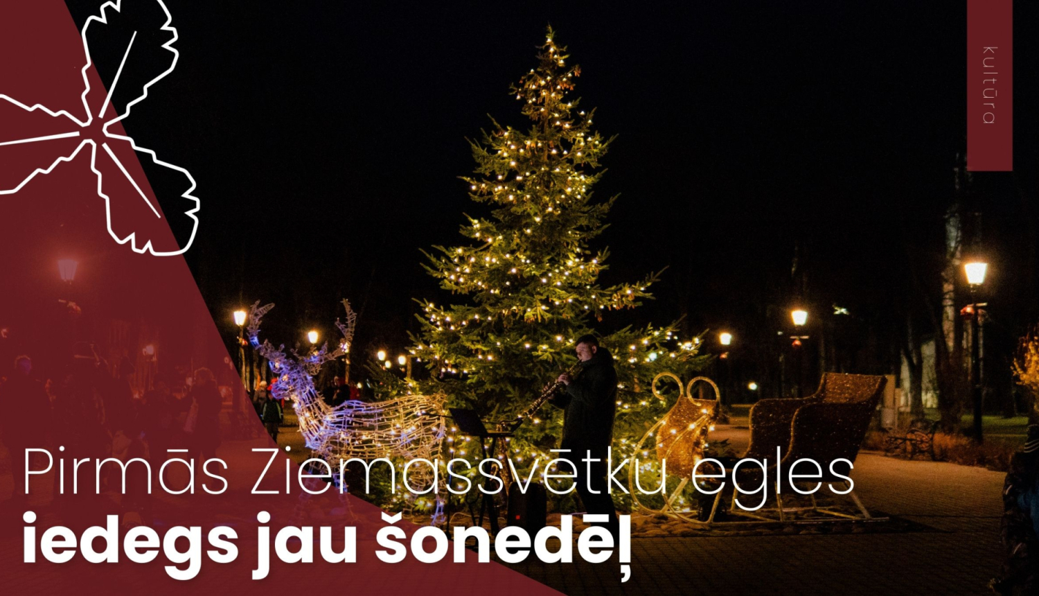 Pirmās Ziemassvētku egles iedegs jau šonedēļ