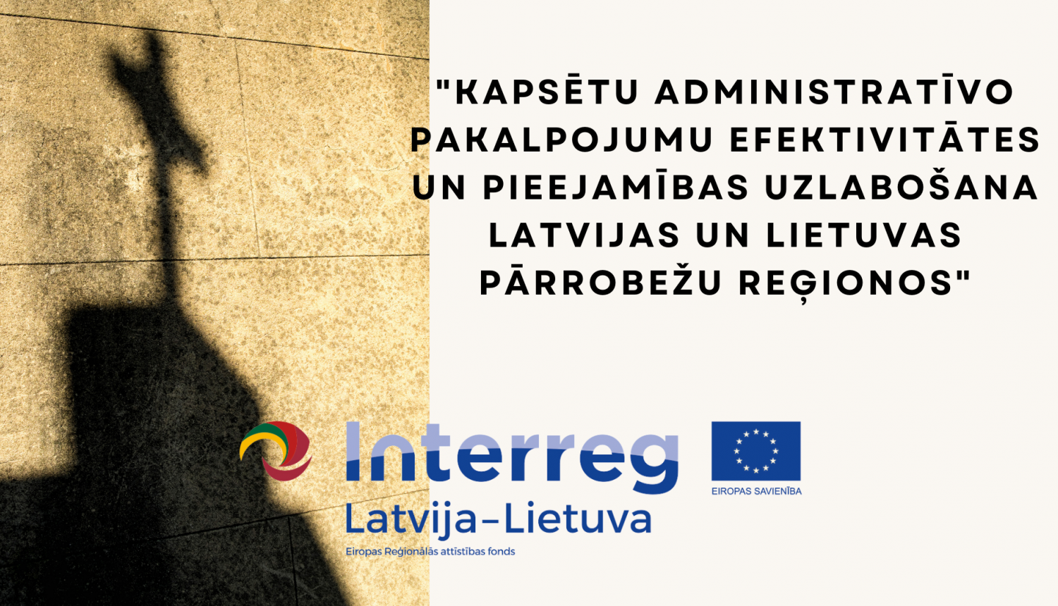 "Kapsētu administratīvo pakalpojumu efektivitātes un pieejamības uzlabošana Latvijas un Lietuvas pārrobežu reģionos"