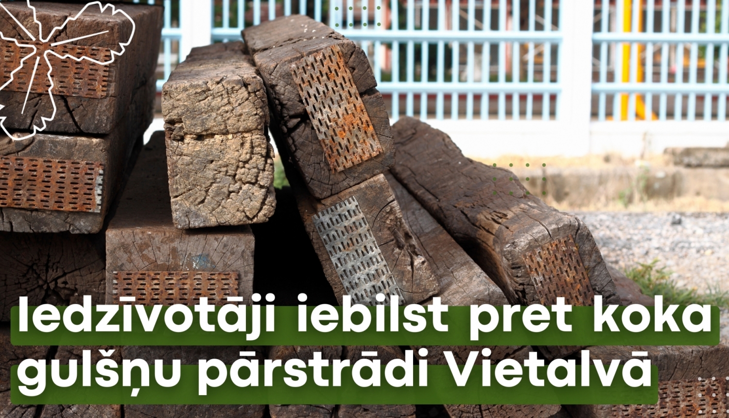 iedzīvotāji iebilst pret koka gulšņu pārstrādi Vietalvā