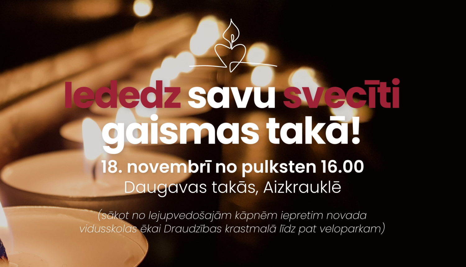 Iededz savu svecīti gaismas takā!